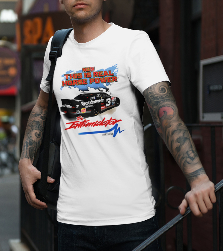 Now This Is Real Horse Power The Intimidator Goodwrench Service Car Number 3 Racing T-Shirt