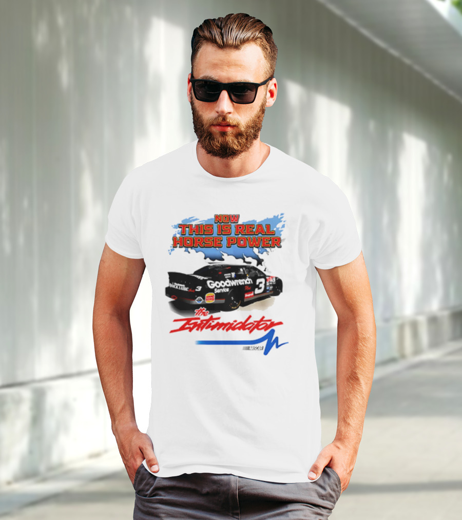 Now This Is Real Horse Power The Intimidator Goodwrench Service Car Number 3 Racing T-Shirt