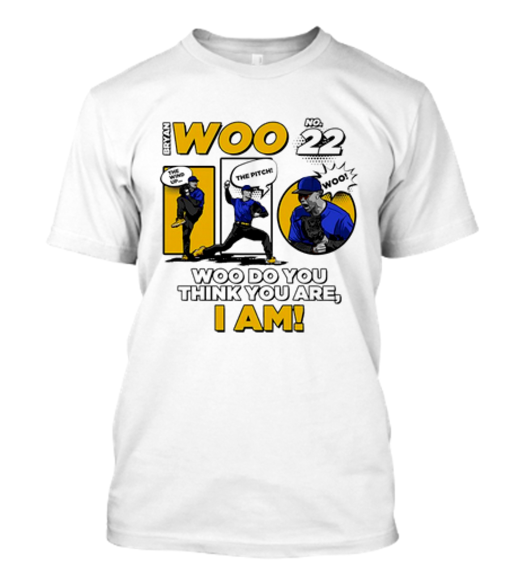 Bryan Woo No 22 The Pitch Woo Do You Think You Are I Am T-Shirt