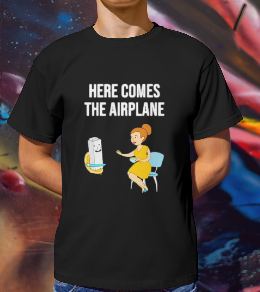 HERE COMES THE AIRPLANE CARTOON TOILET PAPER AND WOMAN ON CHAIR T-Shirt