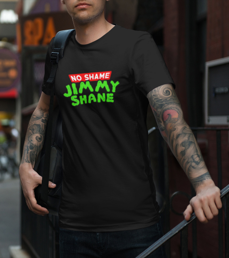 No Shame Jimmy Shane T-Shirt