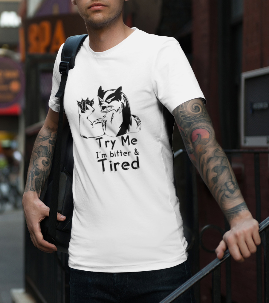 Try Me I'm Bitter And Tired Angry Cartoon Badger Character With Raised Claw T-Shirt