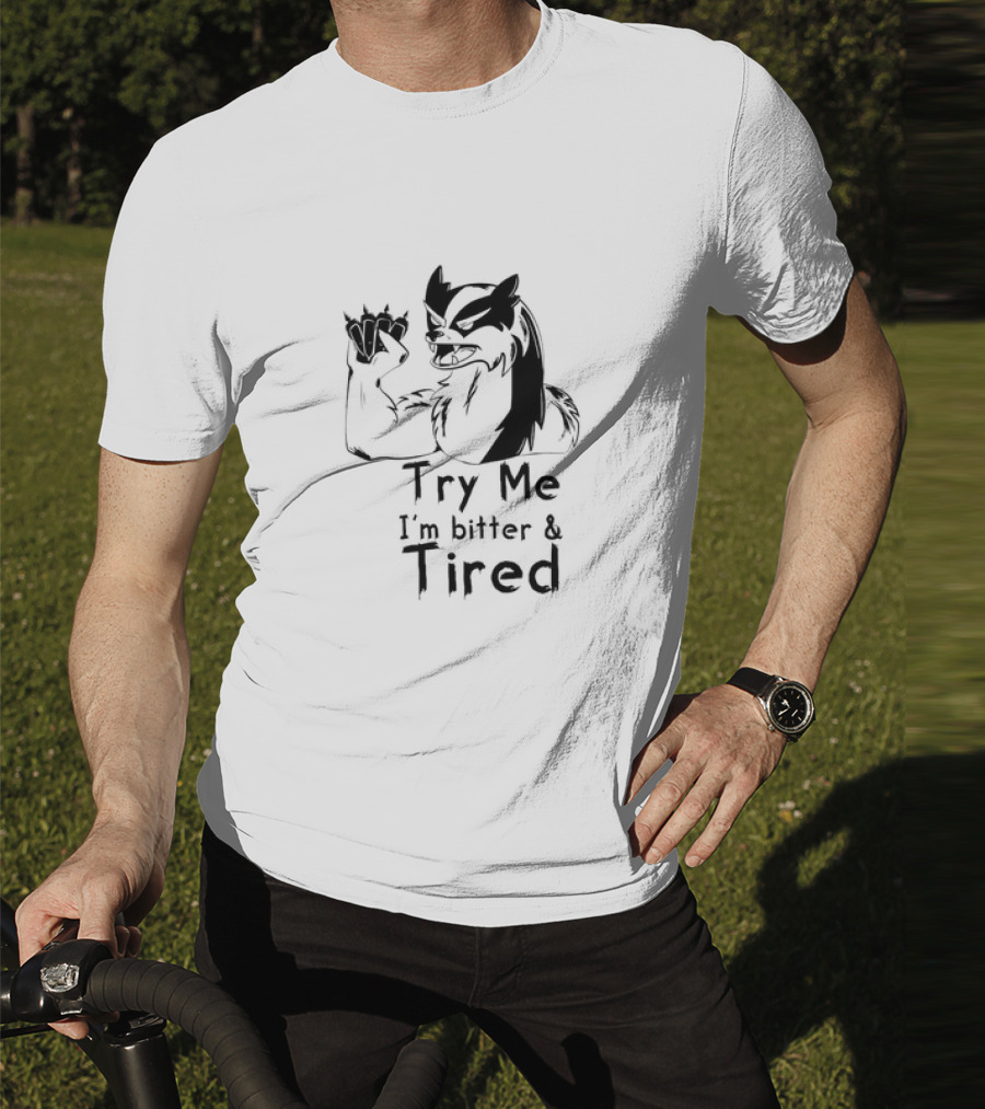 Try Me I'm Bitter And Tired Angry Cartoon Badger Character With Raised Claw T-Shirt