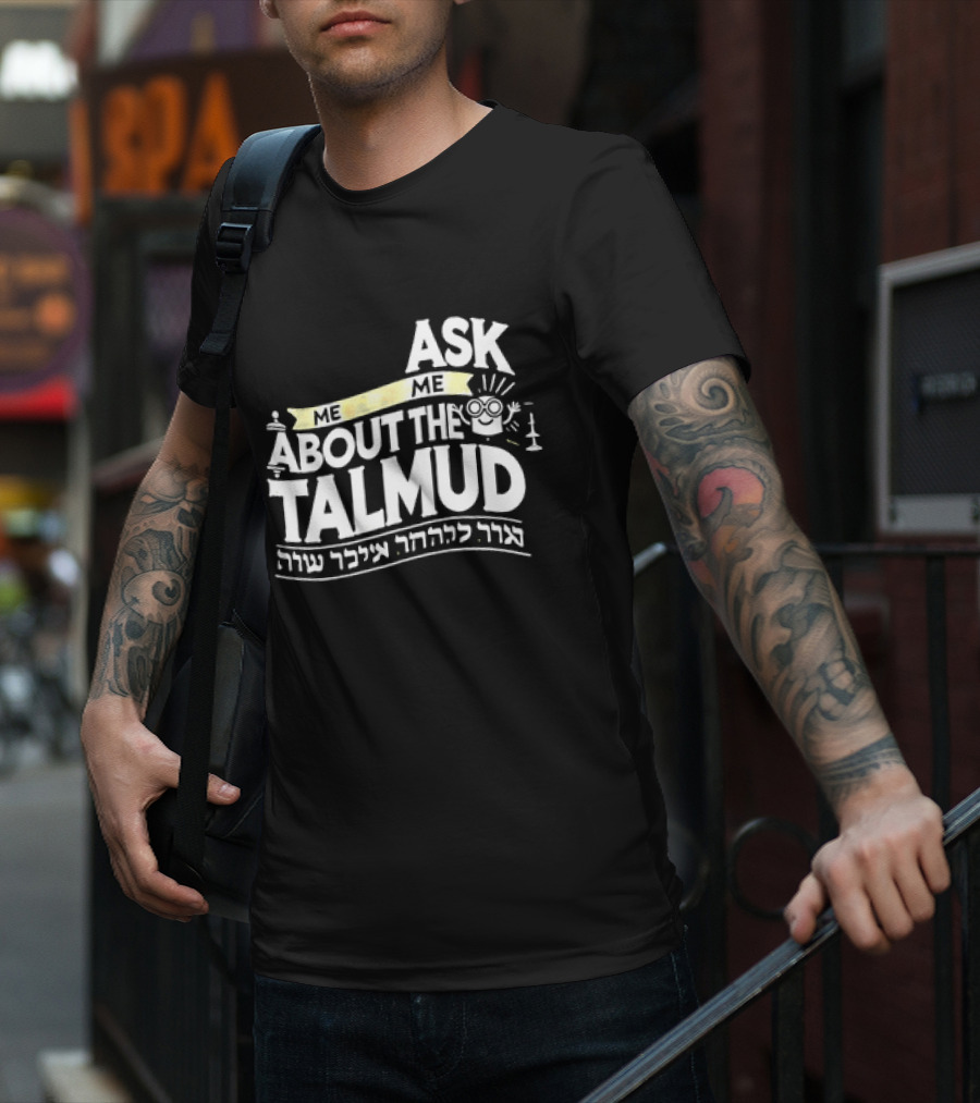 Ask Me About The Talmud עם קשר יהודי חזק T-Shirt