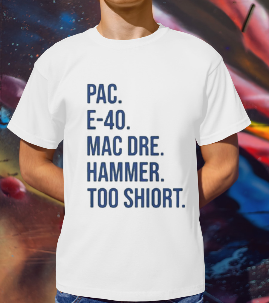 PAC E-40 MAC DRE HAMMER TOO SHORT T-Shirt