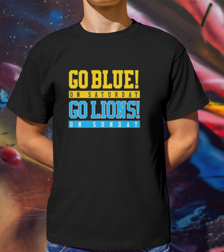 Go Blue Go Lions Michigan Wolverines Detroit Lions Fan Gear T-Shirt