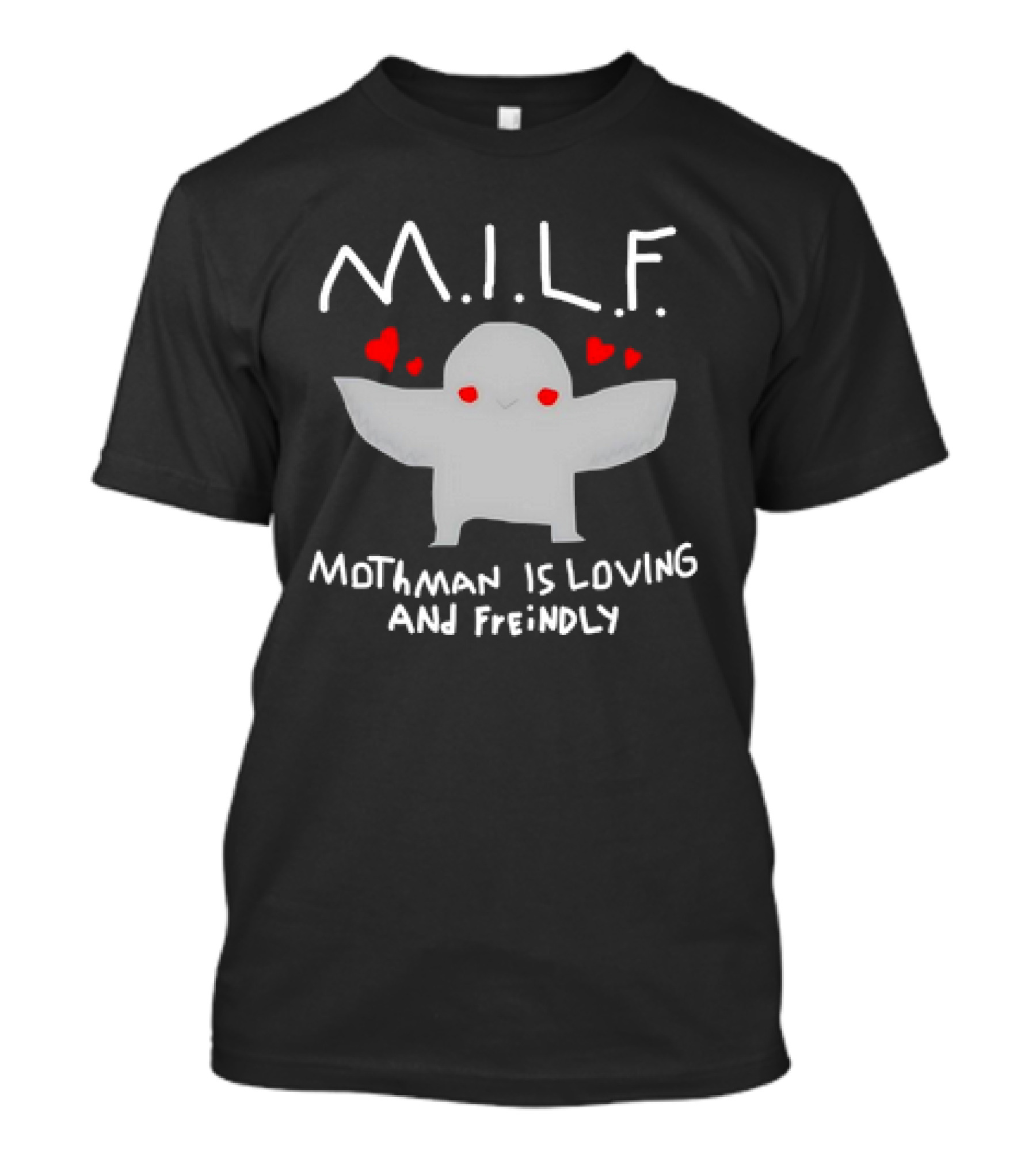 Mothman Is Loving And Friendly M.I.L.F. Hearts T-Shirt