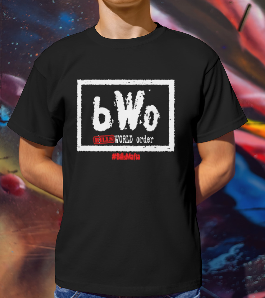BWo Bills World Order Bills Mafia #BillsMafia T-Shirt