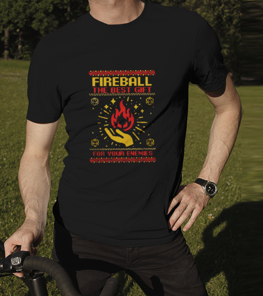 Fireball The Best Gift For Your Enemies Dungeons And Dragons Magic Flame With Hand And Dice T-Shirt