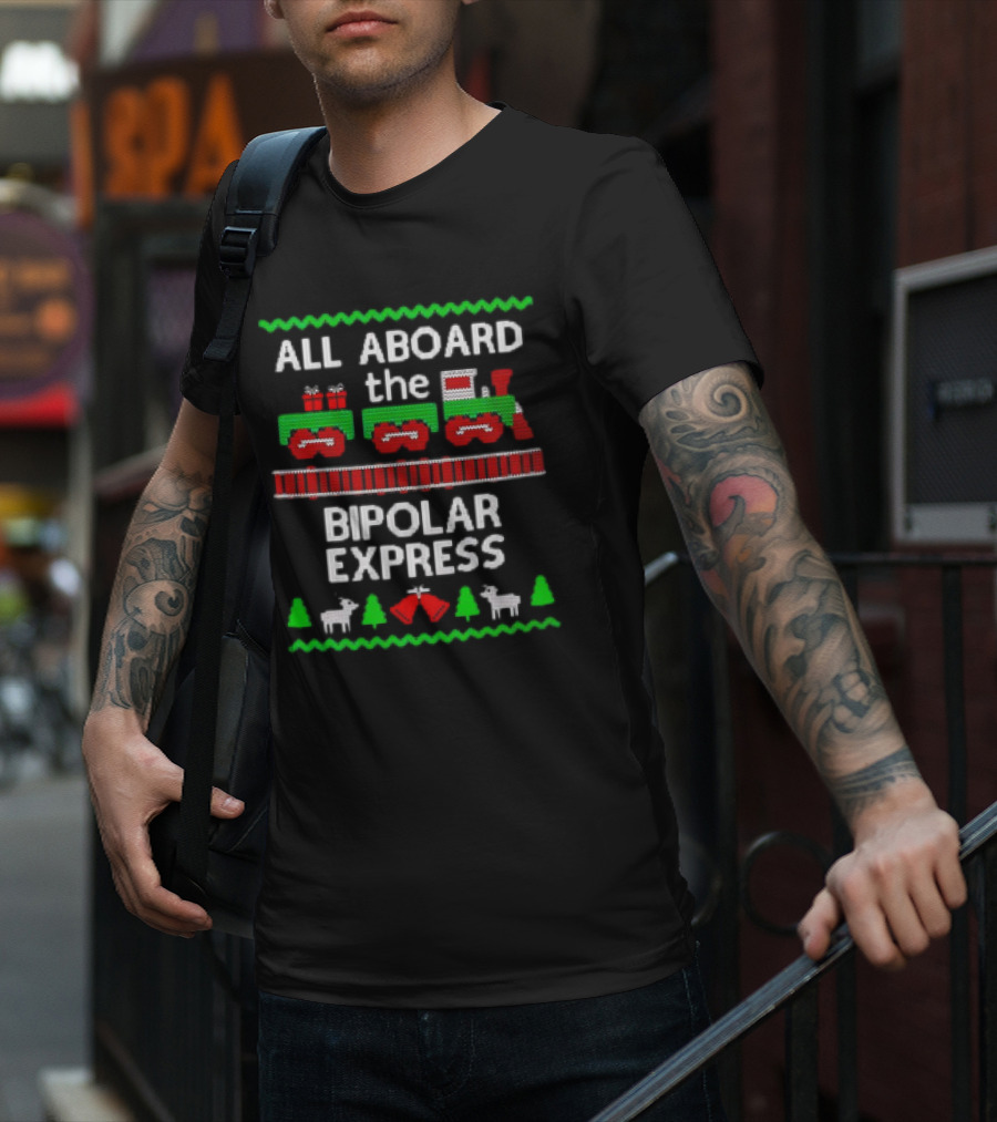 All Aboard The Bipolar Express Christmas Train With Reindeer And Trees T-Shirt
