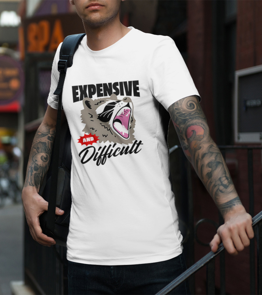 Raccoon Expensive And Difficult Fierce Face T-Shirt