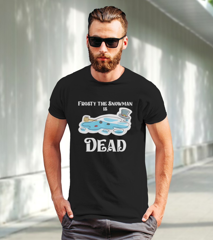 Frosty The Snowman Is Dead Melting Puddle Pipe Hat And Buttons T-Shirt