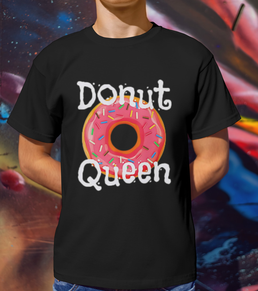 Donut Queen Food Lover Sweet Sprinkles T-Shirt