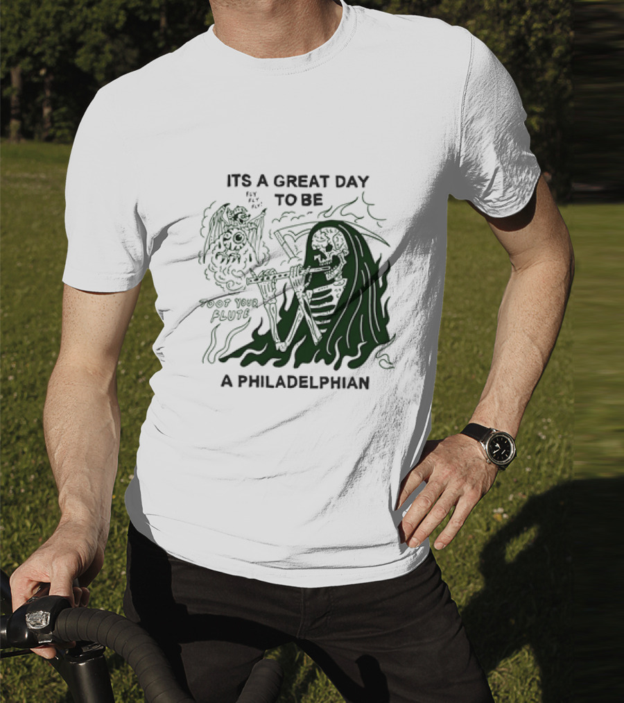 Skeleton Playing Flute With Owl It's A Great Day To Be A Philadelphian T-Shirt
