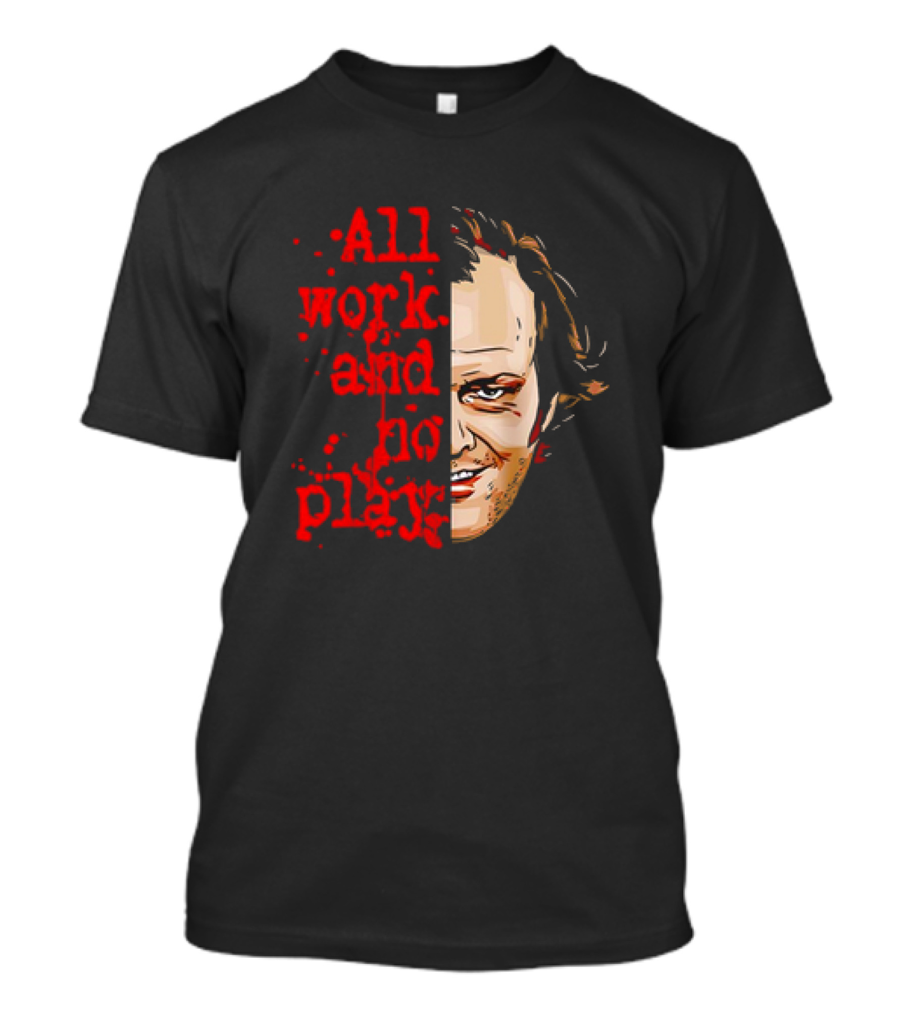 The Shining Jack Torrance All Work And No Play T-Shirt