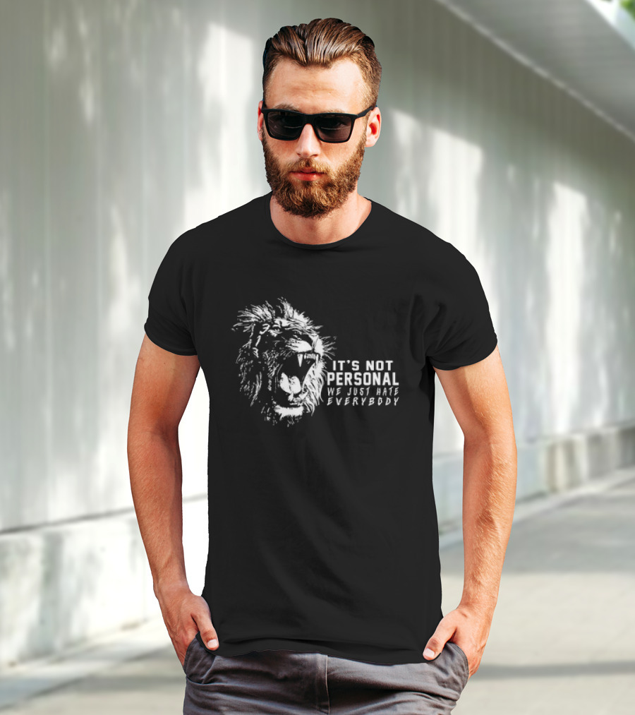 Lion It's Not Personal We Just Hate Everybody Rageful Roar T-Shirt