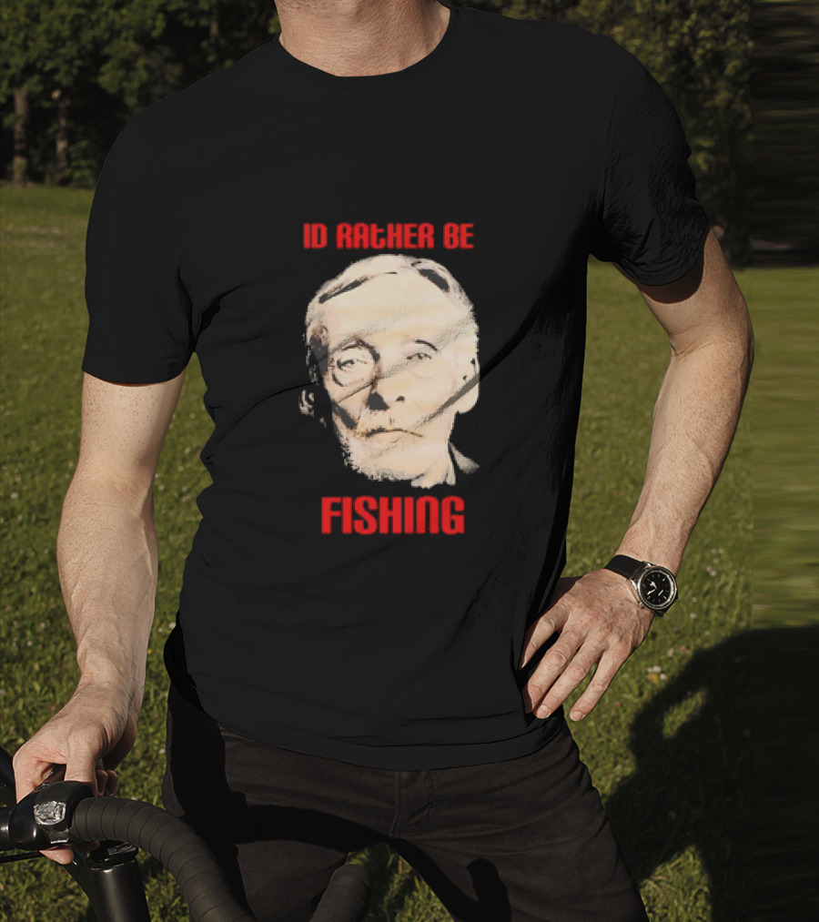 Id Rather Be Fishing Albert Fish T-Shirt