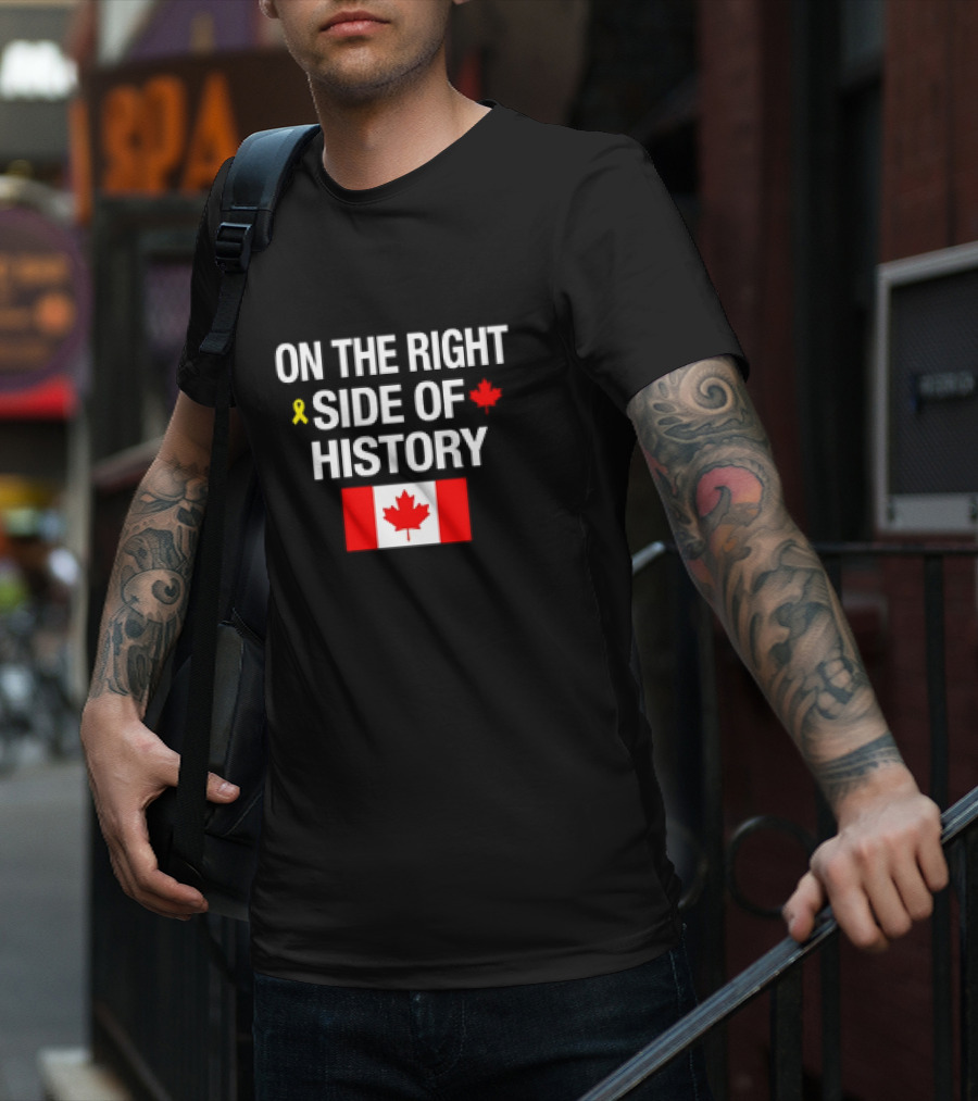 On The Right Side Of History Yellow Ribbon Red Maple Leaf Canada Flag T-Shirt