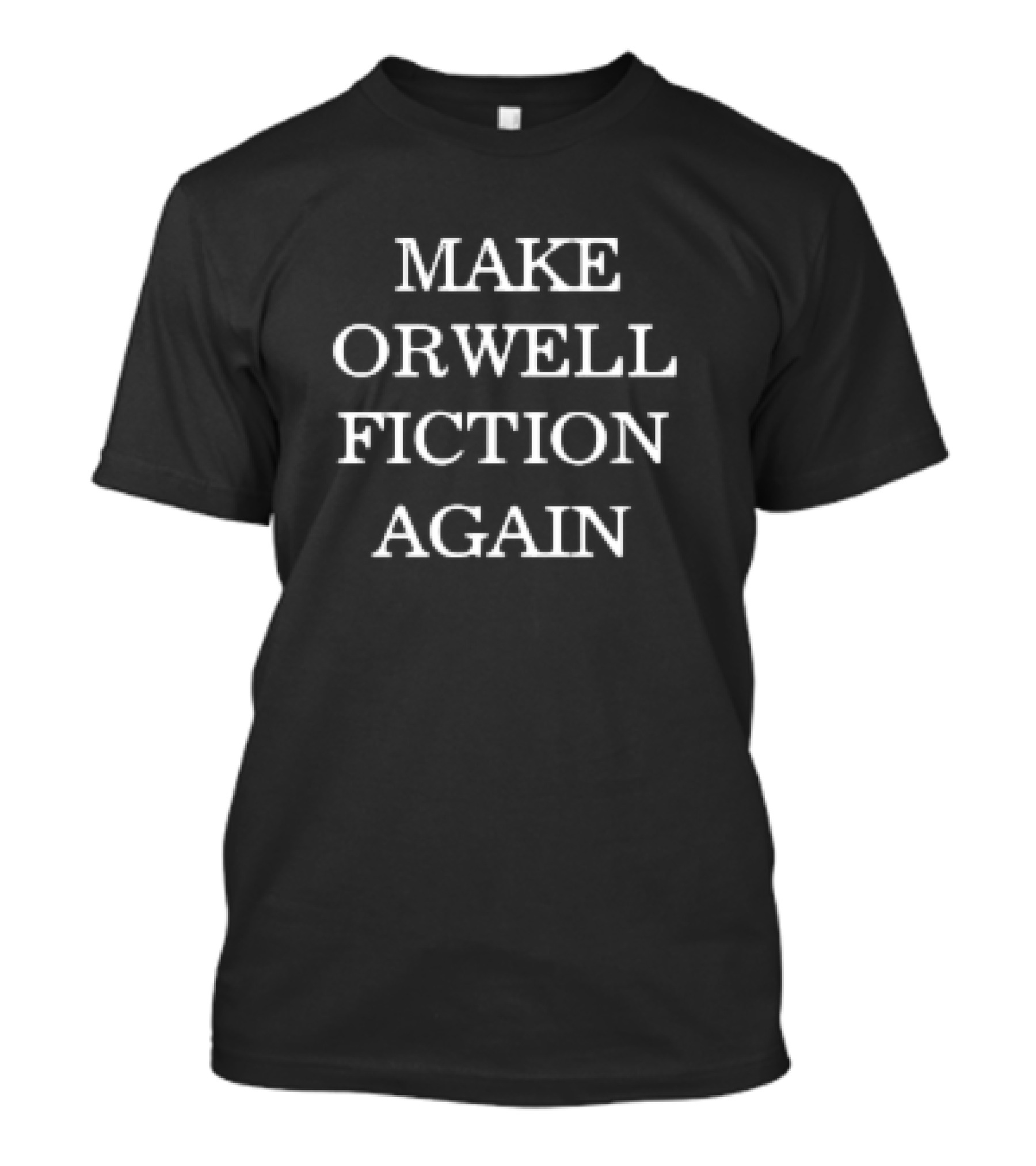 Rachael Wong Make Orwell Fiction Again T-Shirt