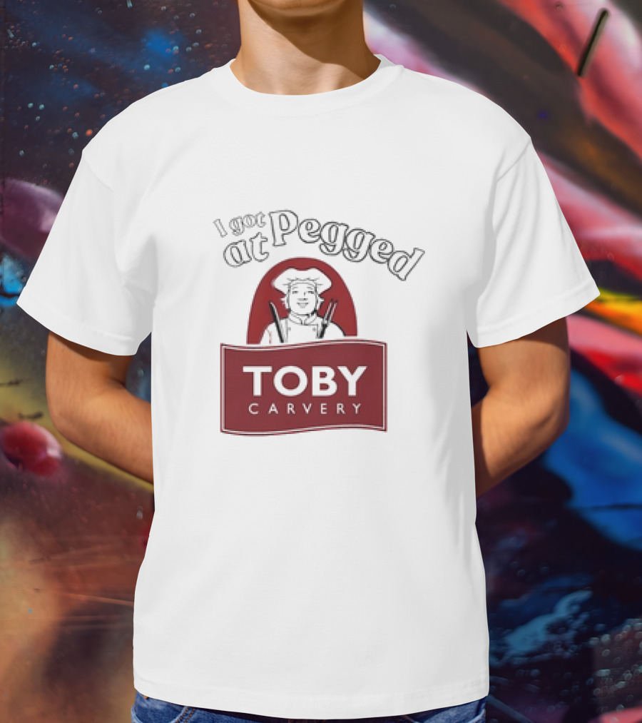 I Got Pegged At Toby Carvery Retro T-Shirt
