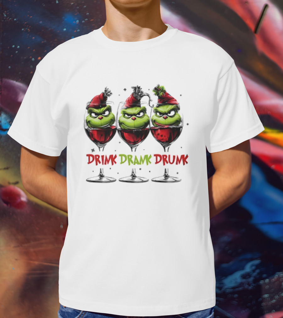Grinch Drink Drank Drunk Christmas Wine Festive Humor T-Shirt