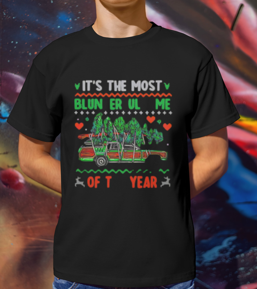 IT'S THE MOST BLUN ER UL ME OF T YEAR T-Shirt