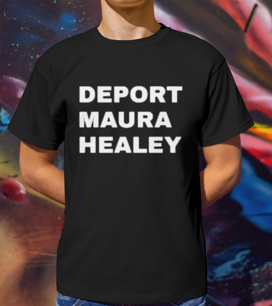 DEPORT MAURA HEALEY T-Shirt