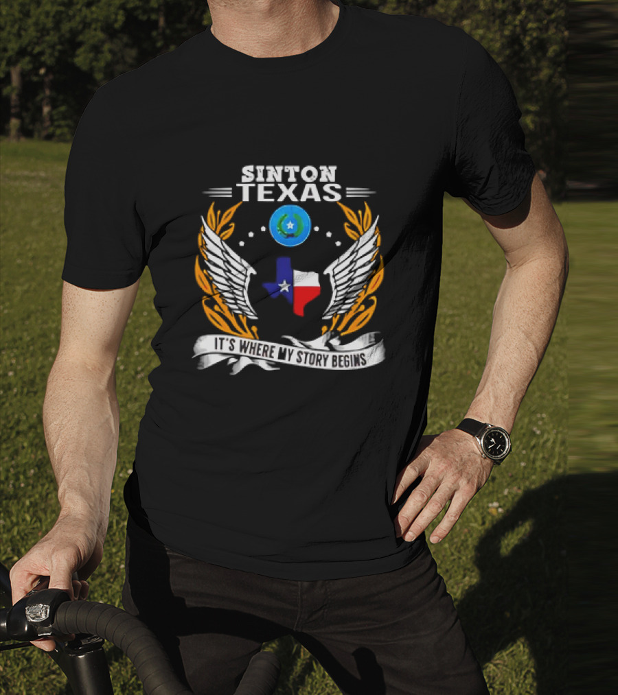 Sinton Texas It's Where My Story Begins Texas Map And Wings With Lone Star And Laurel T-Shirt