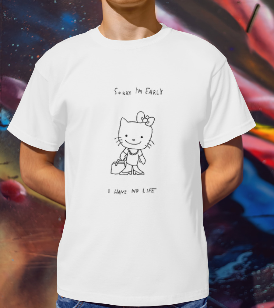 Hello Kitty Sorry I'm Early I Have No Life With Bow And Handbag T-Shirt