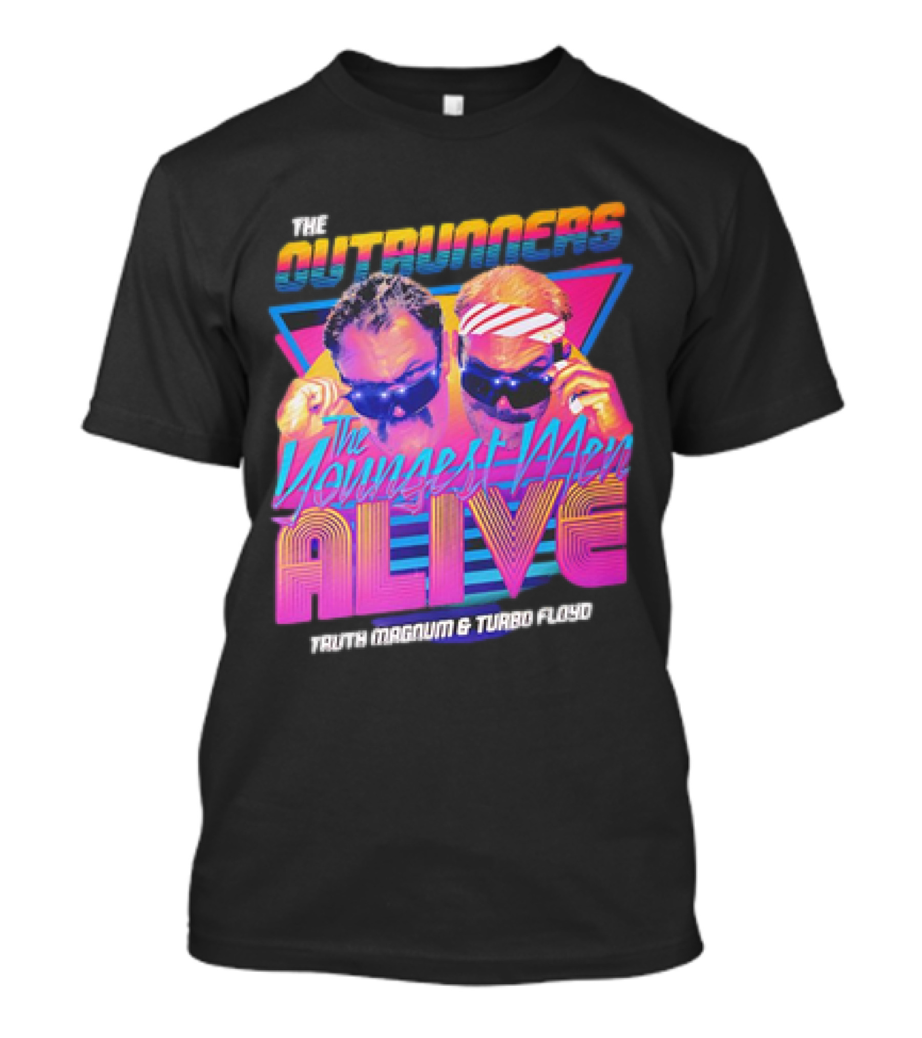 The Outrunners The Youngest Men Alive Truth Magnum And Turbo Floyd Retro Neon T-Shirt