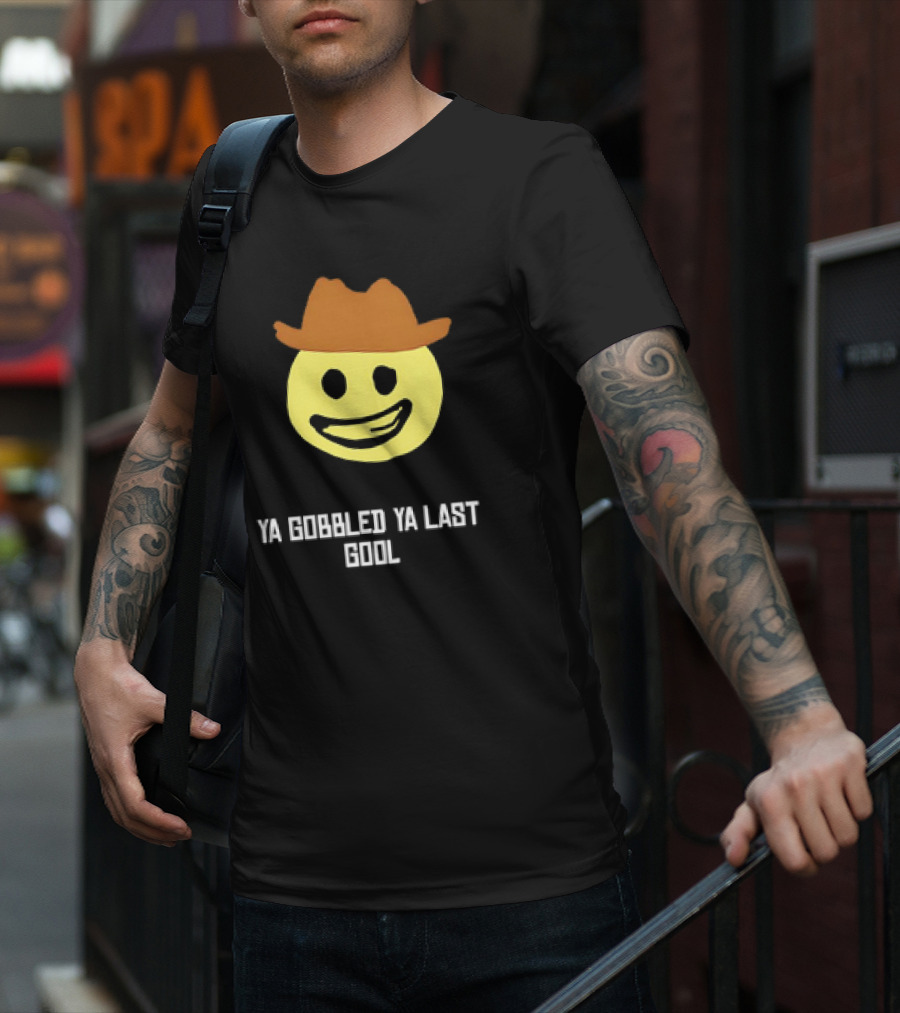 'Ya Gobbled Ya Last Gool Cowboy Emoji Meme' T-Shirt