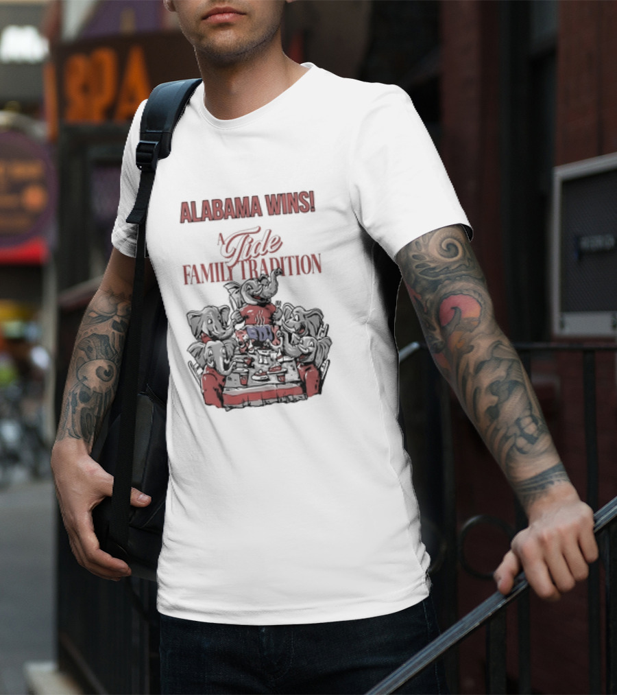 Alabama Wins A Tide Family Tradition With Elephants Celebrating T-Shirt