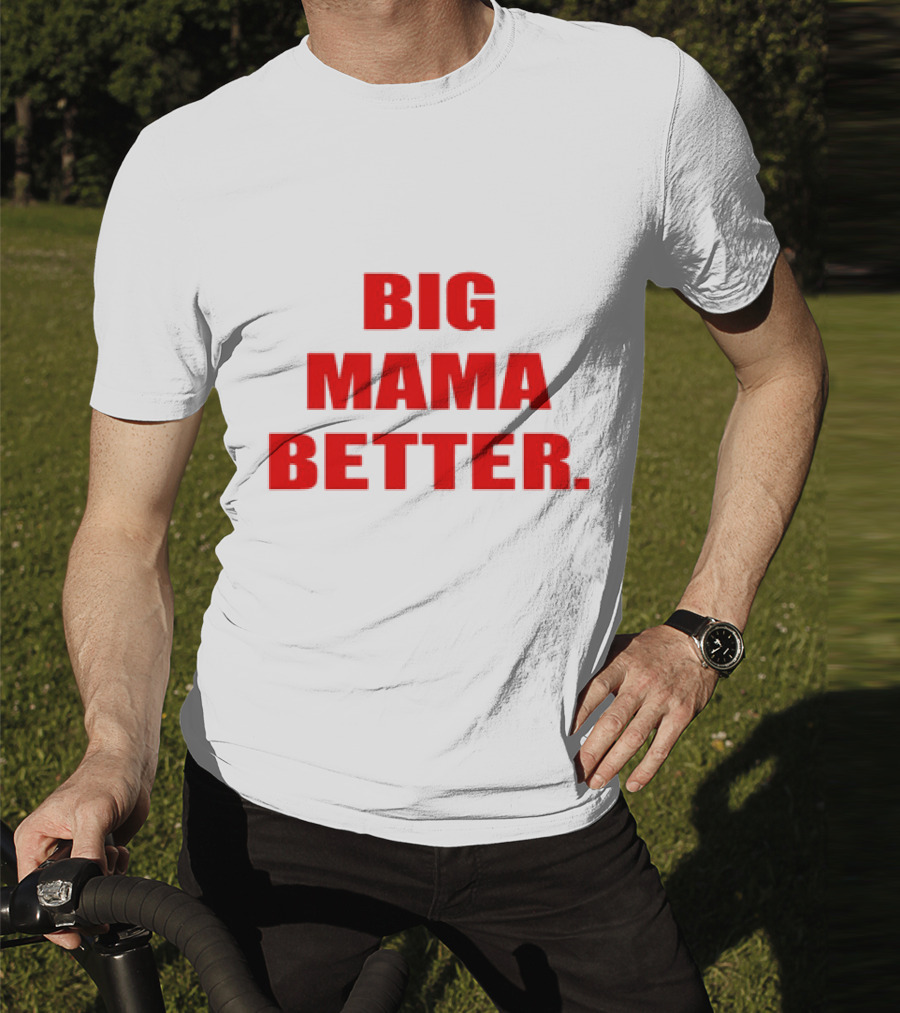 Big Mama Better Big Latto Wearing T-Shirt