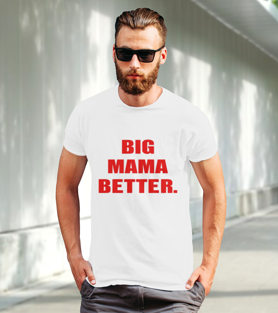 Big Mama Better Big Latto Wearing T-Shirt