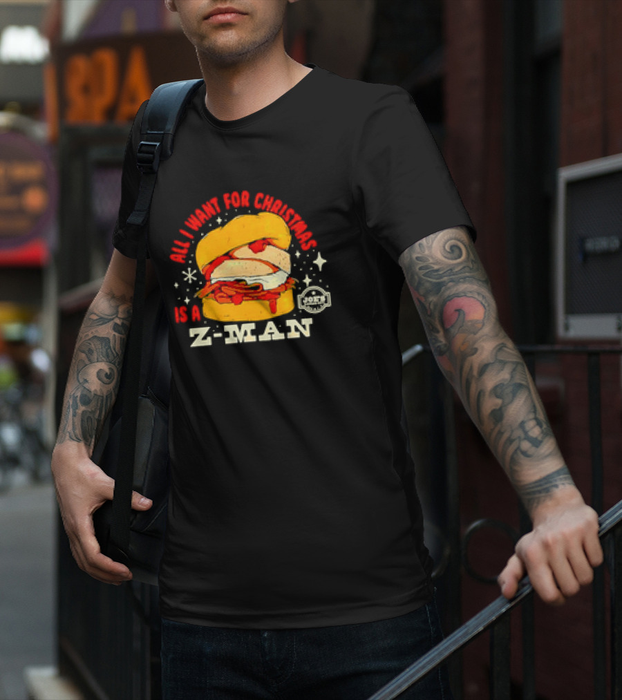 All I Want For Christmas Is A Z-Man Joe's KC Kansas City Christmas Burger T-Shirt