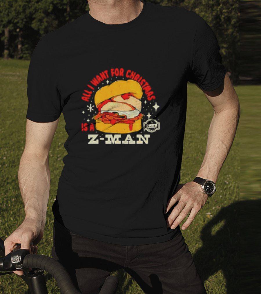 All I Want For Christmas Is A Z-Man Joe's KC Kansas City Christmas Burger T-Shirt