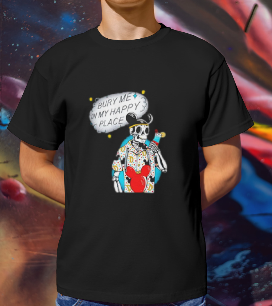 Bury Me In My Happy Place Skeleton With Mouse Ears And Drink T-Shirt