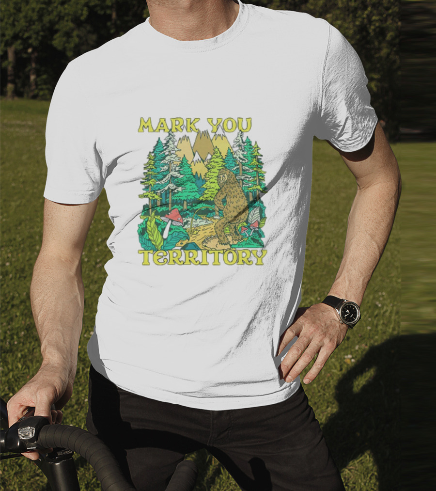 Mark Your Territory Bigfoot Forest Adventure T-Shirt