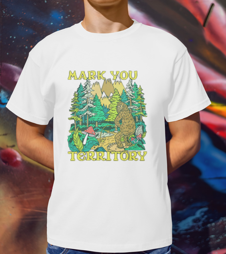 Mark Your Territory Bigfoot Forest Adventure T-Shirt