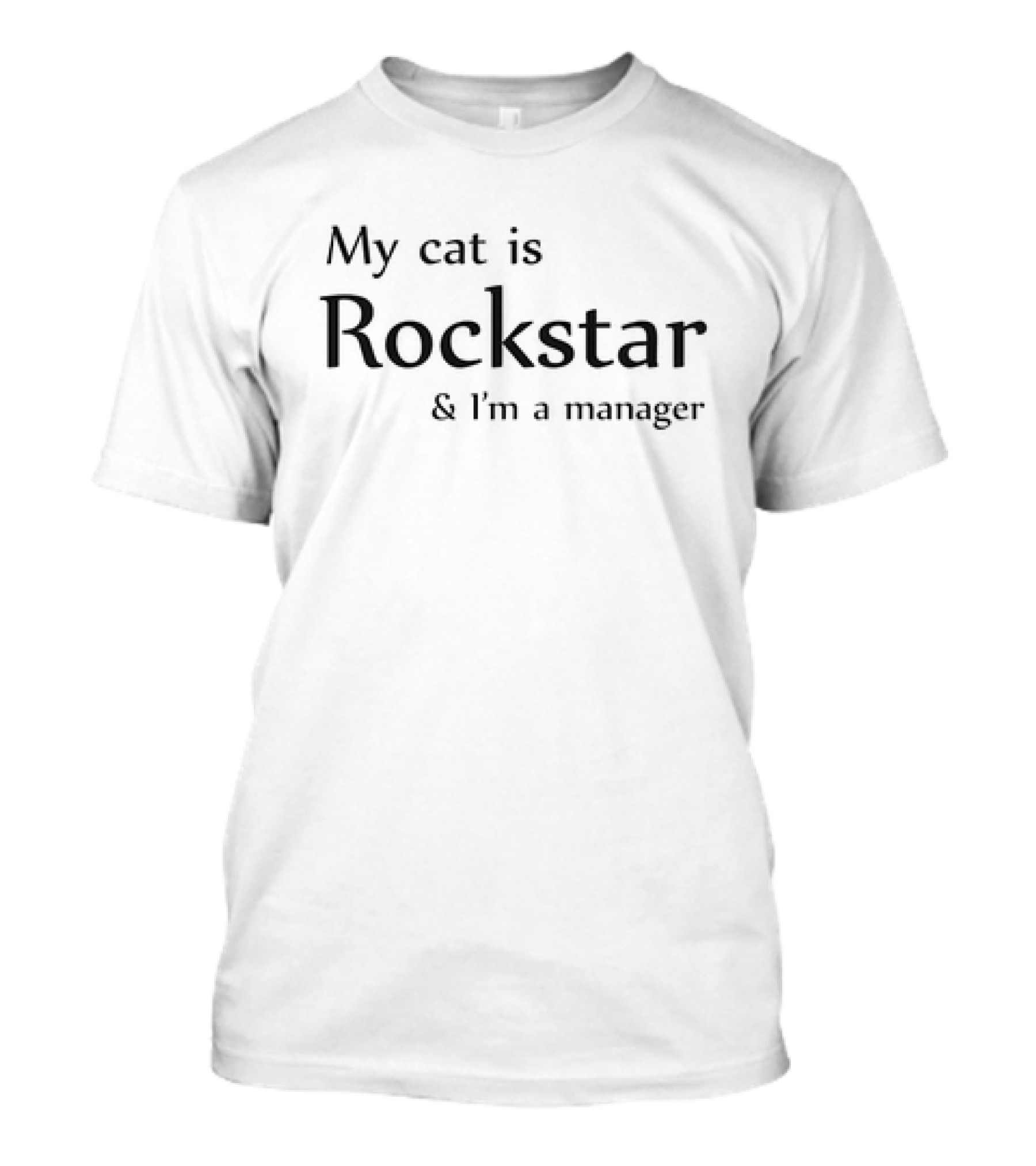 My Cat Is Rockstar And I’m A Manager T-Shirt