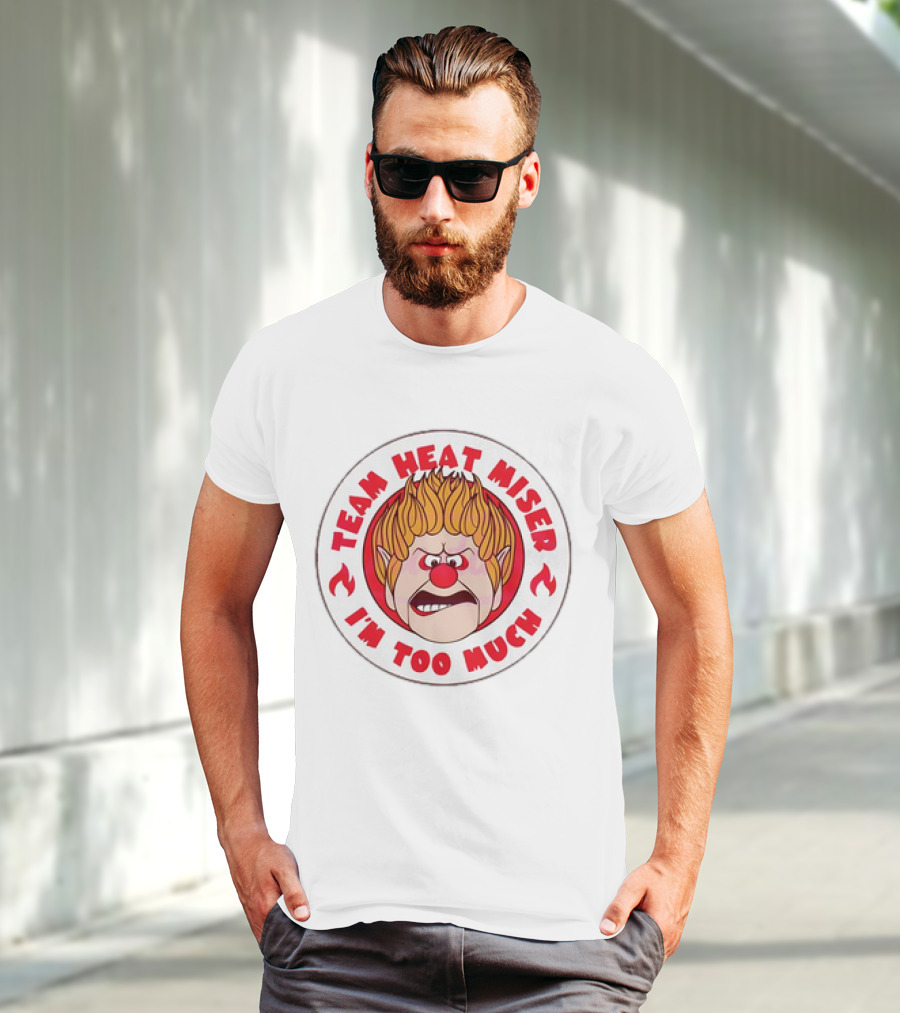Team Heat Miser I'm Too Much Miser Brothers Icon Flame Head Character T-Shirt