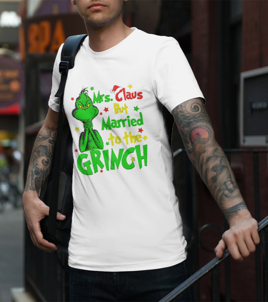 Mrs Claus But Married To The Grinch Green Character With Santa Hat And Stars T-Shirt