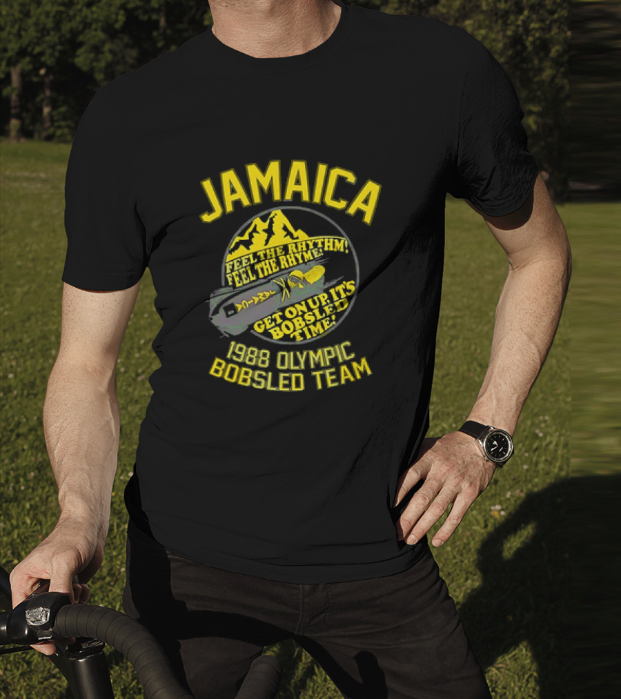 Jamaica 1988 Olympic Bobsled Team Feel The Rhythm Feel The Rhyme Get On Up It's Bobsled Time T-Shirt