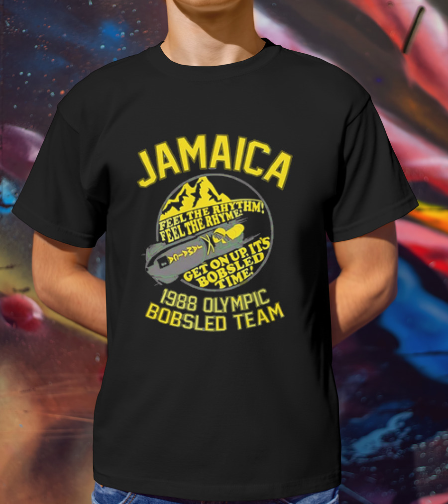 Jamaica 1988 Olympic Bobsled Team Feel The Rhythm Feel The Rhyme Get On Up It's Bobsled Time T-Shirt
