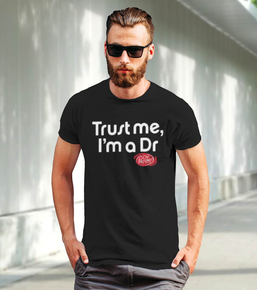 Dr Pepper Trust Me I'm A Dr T-Shirt
