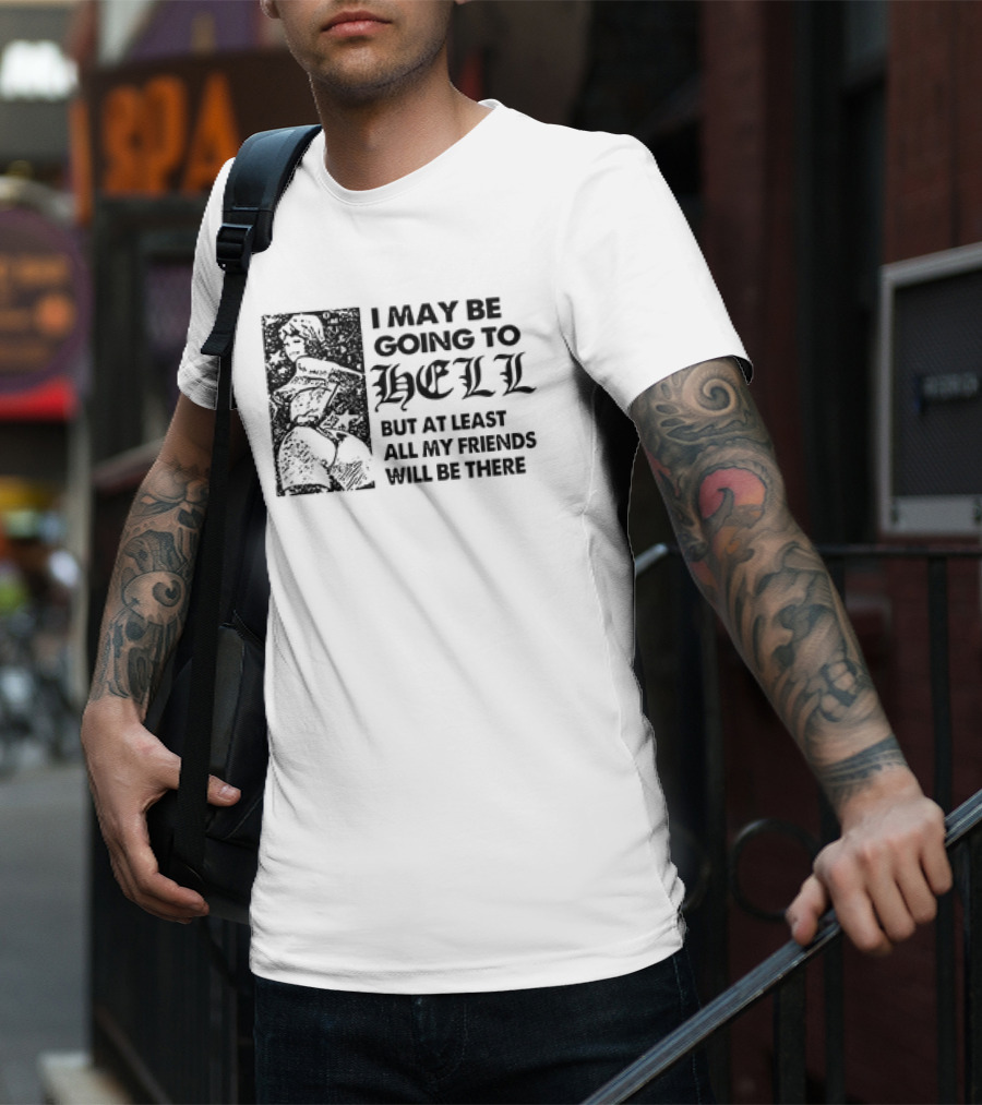 I May Be Going To Hell But At Least All My Friends Will Be There Vintage Comic Style Woman T-Shirt