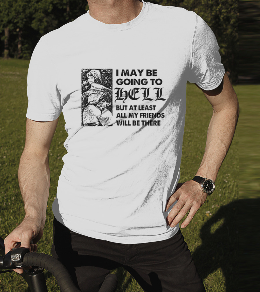 I May Be Going To Hell But At Least All My Friends Will Be There Vintage Comic Style Woman T-Shirt