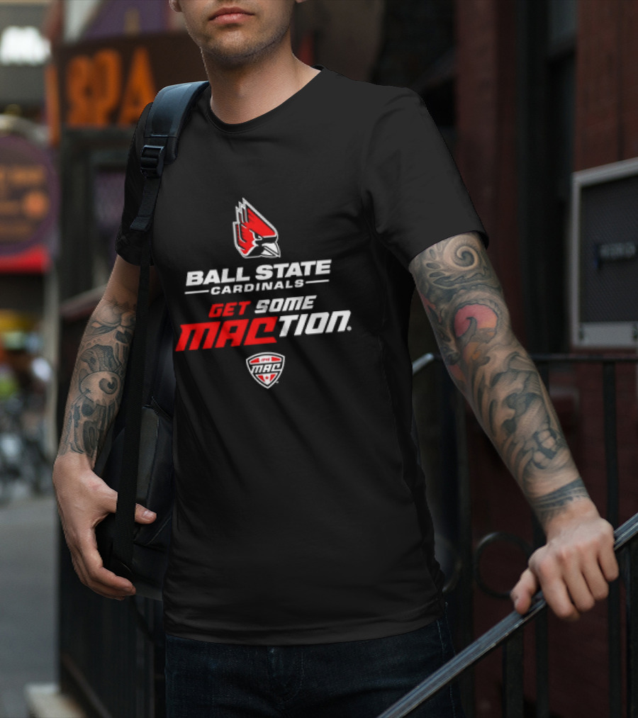 Ball State Cardinals Get Some MACtion Ball State Cardinals Logo Get Some MAC T-Shirt