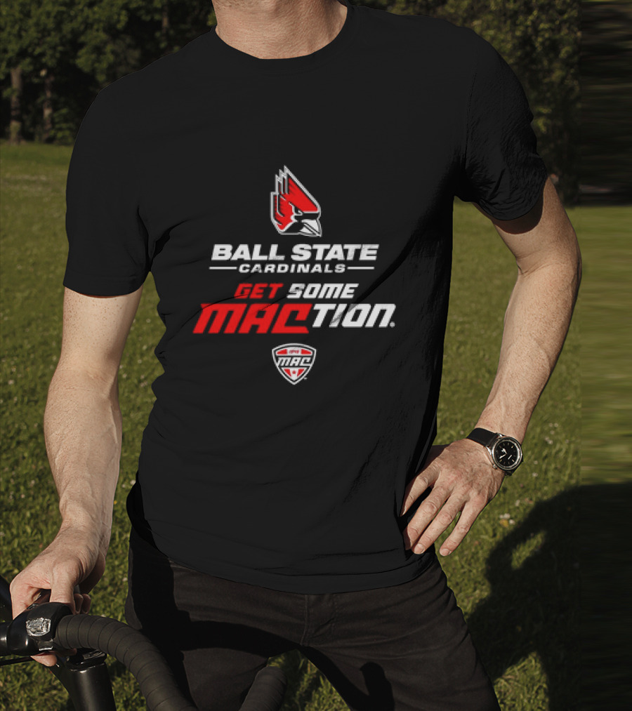 Ball State Cardinals Get Some MACtion Ball State Cardinals Logo Get Some MAC T-Shirt