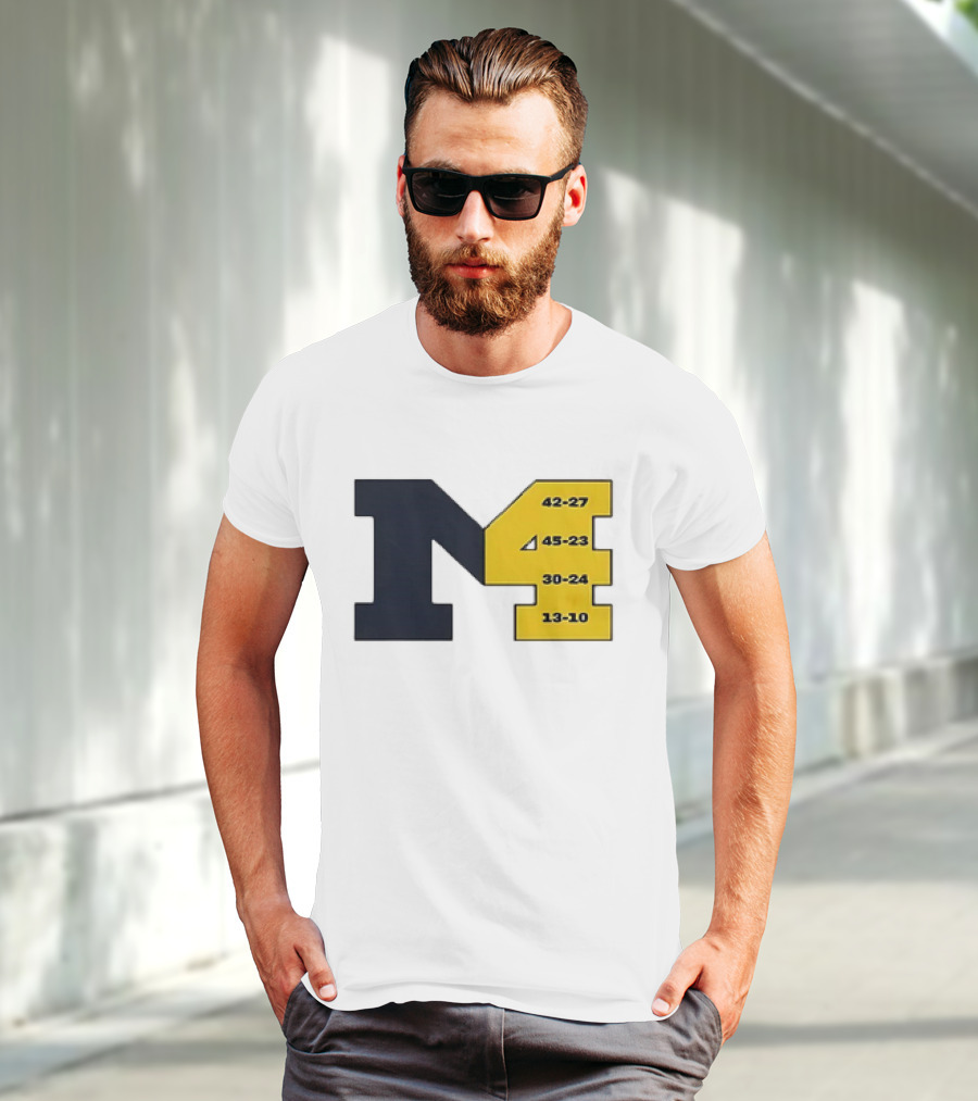 Michigan Wolverines M4 42-27 45-23 30-24 13-10 Fourth Consecutive Victory T-Shirt